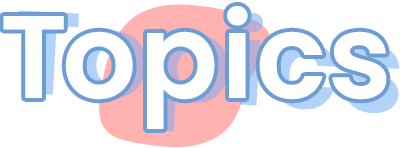 TOPICS